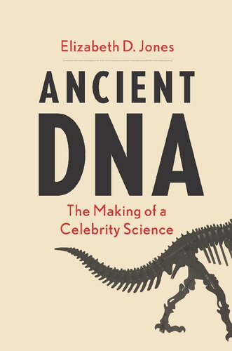Ancient DNA: the making of a celebrity science (PDF/EPUB Version)