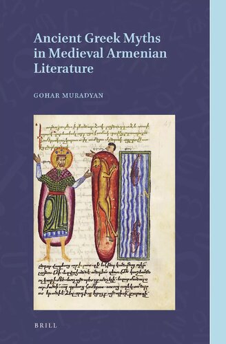 Ancient Greek Myths in Medieval Armenian Literature (PDF/EPUB Version)