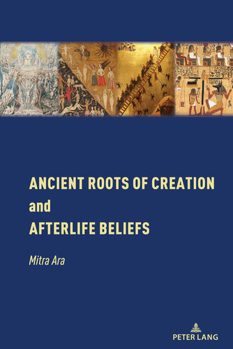 Ancient Roots of Creation and Afterlife Beliefs (PDF/EPUB Version)