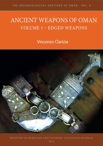 Ancient Weapons of Oman. Volume 1: Edged Weapons (PDF/EPUB Version)