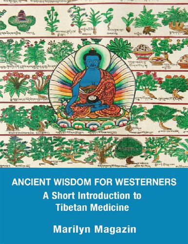 Ancient Wisdom for Westerners: A Short Introduction to Tibetan Medicine (PDF/EPUB Version)