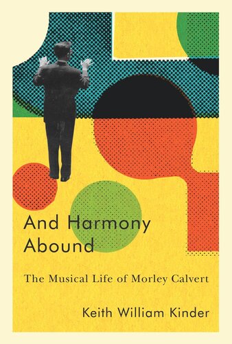 And Harmony Abound: The Musical Life of Morley Calvert (PDF/EPUB Version)