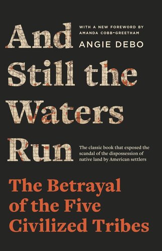 And Still the Waters Run: The Betrayal of the Five Civilized Tribes (PDF/EPUB Version)
