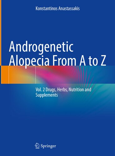 Androgenetic Alopecia From A to Z, Vol. 2: Drugs, Herbs, Nutrition and Supplements (PDF/EPUB Version)