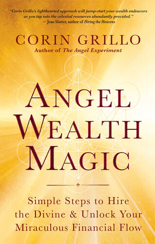 Angel Wealth Magic: Simple Steps to Hire the Divine & Unlock Your Miraculous Financial Flow (PDF/EPUB Version)