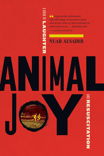 Animal Joy: A Book of Laughter and Resuscitation (PDF/EPUB Version)