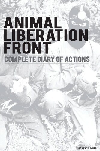Animal Liberation Front: Complete U.S. Diary Of Actions (PDF/EPUB Version)