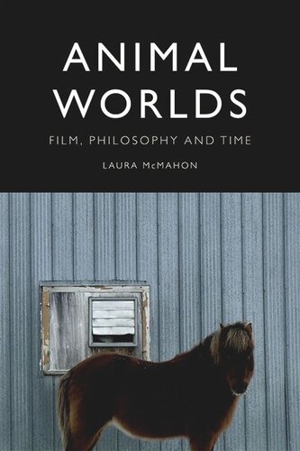 Animal Worlds: Film, Philosophy and Time (PDF/EPUB Version)