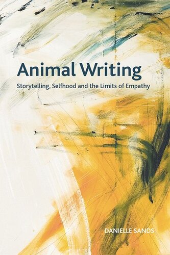 Animal Writing: Storytelling, Selfhood and the Limits of Empathy (PDF/EPUB Version)