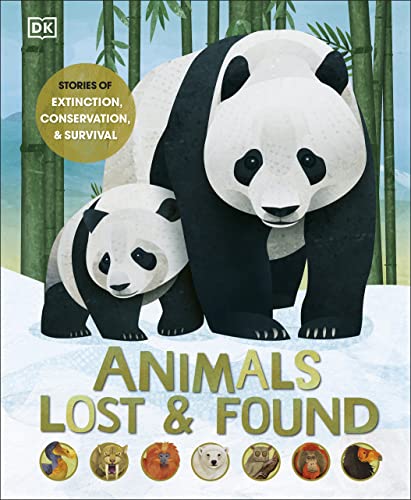 Animals Lost and Found: Stories of Extinction, Conservation and Survival (PDF/EPUB Version)