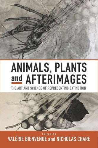 Animals, Plants and Afterimages: The Art and Science of Representing Extinction (PDF/EPUB Version)