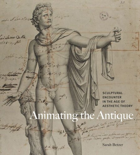 Animating the Antique: Sculptural Encounter in the Age of Aesthetic Theory (PDF/EPUB Version)