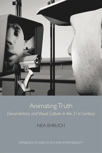 Animating Truth: Documentary and Visual Culture in the 21st Century (PDF/EPUB Version)