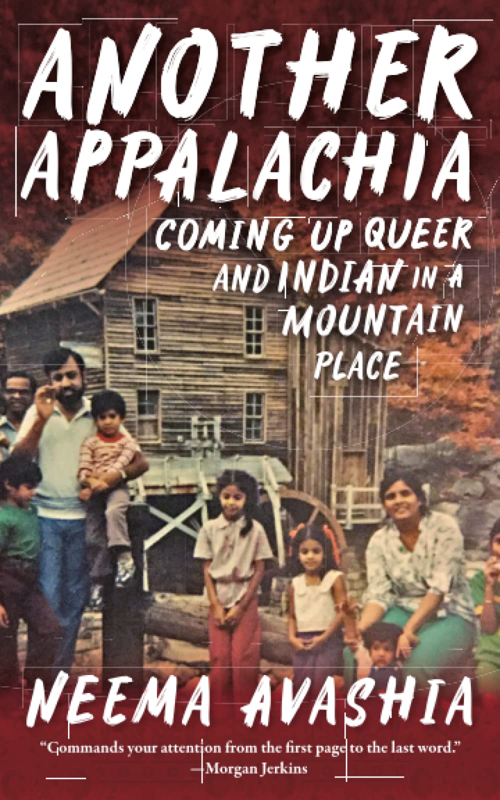 Another Appalachia: Coming Up Queer and Indian in a Mountain Place (PDF/EPUB Version)