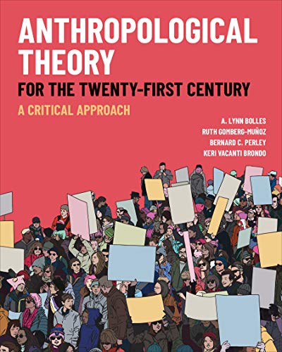 Anthropological Theory for the Twenty-First Century: A Critical Approach (PDF/EPUB Version)