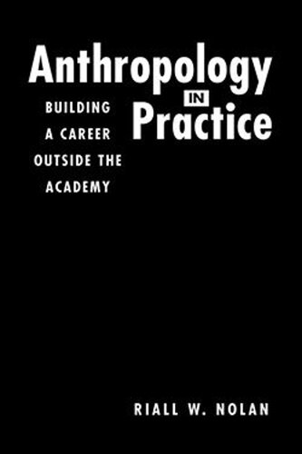 Anthropology in Practice: Building a Career Outside the Academy (PDF/EPUB Version)