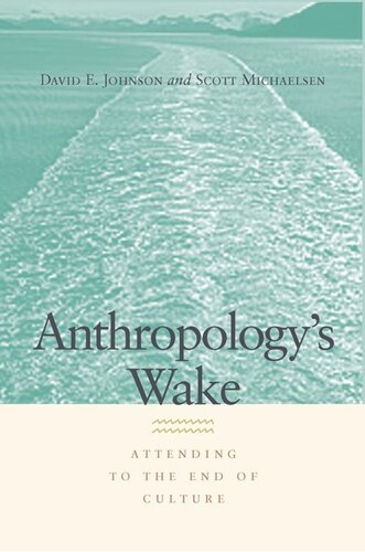 Anthropology's Wake: Attending to the End of Culture (PDF/EPUB Version)