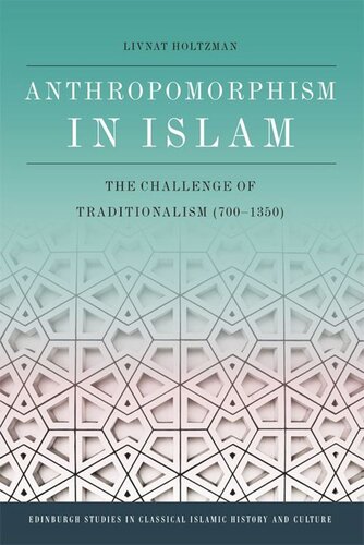 Anthropomorphism in Islam: The Challenge of Traditionalism (700-1350) (PDF/EPUB Version)