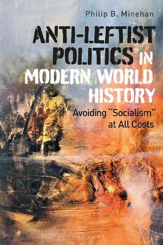 Anti-Leftist Politics in Modern World History: Avoiding “Socialism” at All Costs (PDF/EPUB Version)