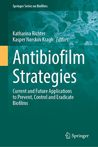 Antibiofilm Strategies: Current and Future Applications to Prevent, Control and Eradicate Biofilms (PDF/EPUB Version)