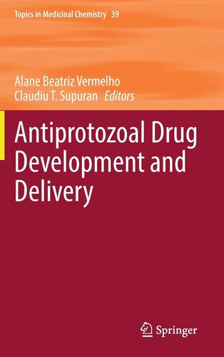 Antiprotozoal Drug Development and Delivery (Topics in Medicinal Chemistry, 39) (PDF/EPUB Version)