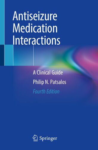 Antiseizure Medication Interactions: A Clinical Guide (PDF/EPUB Version)