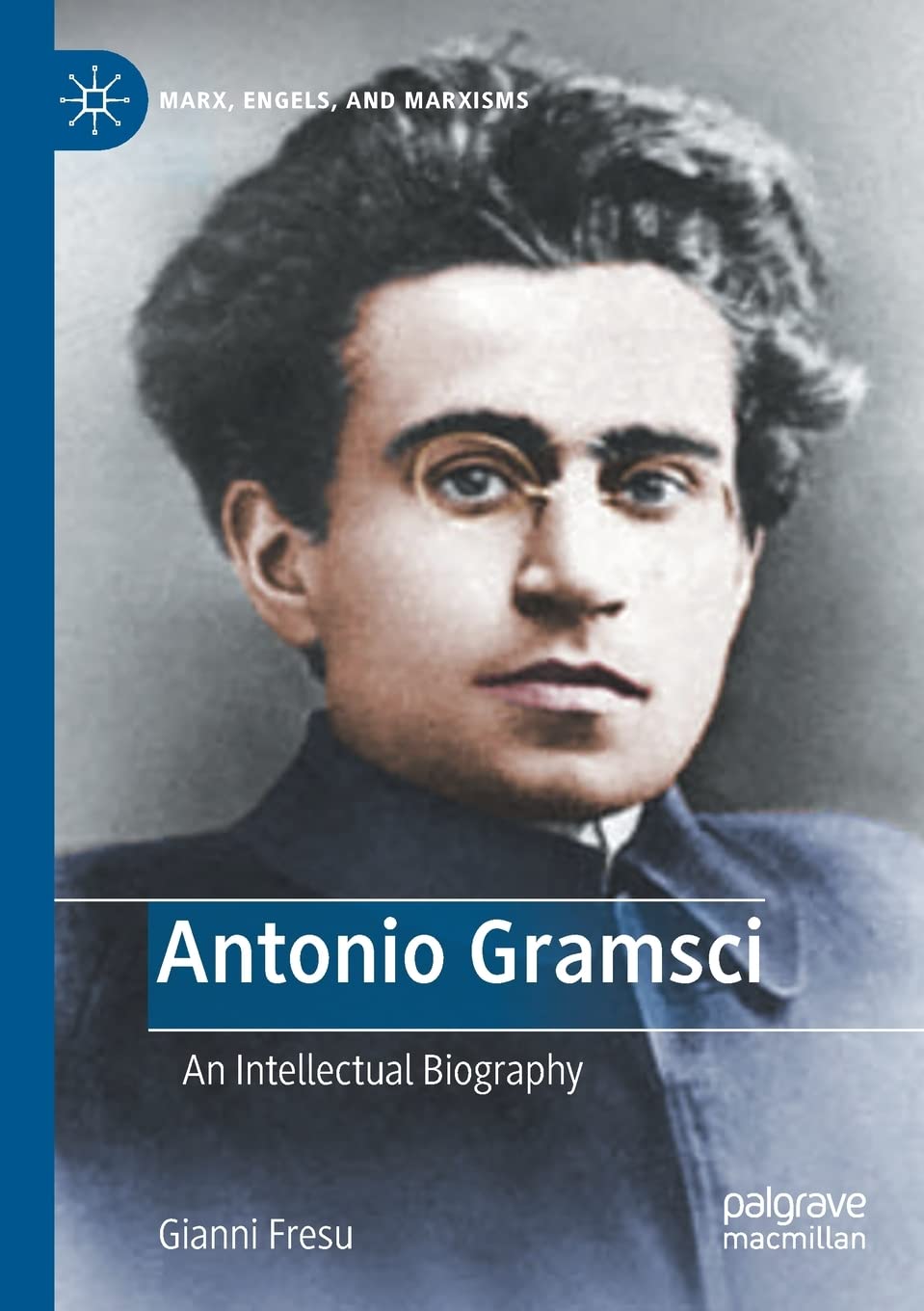 Antonio Gramsci: An Intellectual Biography (PDF/EPUB Version)