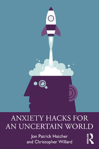 Anxiety Hacks for an Uncertain World (PDF/EPUB Version)