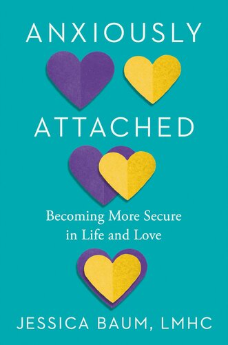 Anxiously Attached : Becoming More Secure in Life and Love (PDF/EPUB Version)