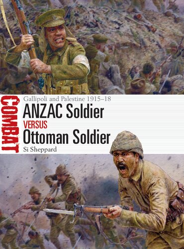 ANZAC Soldier versus Ottoman Soldier: Gallipoli and Palestine, 1915-18 (PDF/EPUB Version)