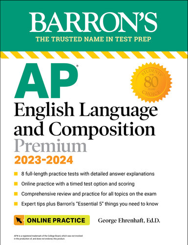 AP English Language and Composition Premium, 2023-2024: 8 Practice Tests + Comprehensive Review + Online Practice (PDF/EPUB Version)