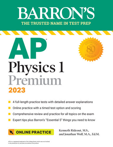 AP Physics 1 Premium, 2023: 4 Practice Tests + Comprehensive Review + Online Practice (PDF/EPUB Version)