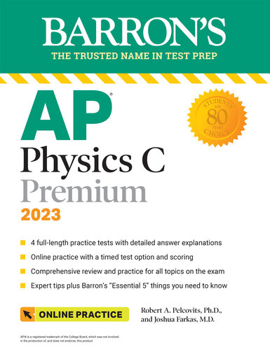 AP Physics C Premium, 2023: 4 Practice Tests + Comprehensive Review + Online Practice (PDF/EPUB Version)