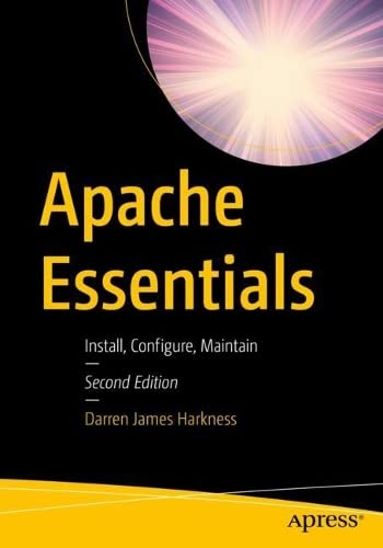 Apache Essentials: Install, Configure, Maintain (PDF/EPUB Version)