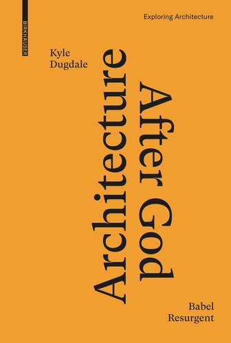 Architecture after God: Babel Resurgent (PDF/EPUB Version)