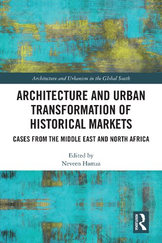 Architecture and Urban Transformation of Historical Markets: Cases from the Middle East and North Africa (PDF/EPUB Version)