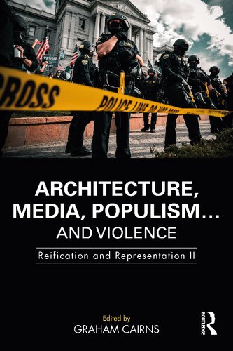 Architecture, Media, Populism… and Violence: Reification and Representation II (PDF/EPUB Version)