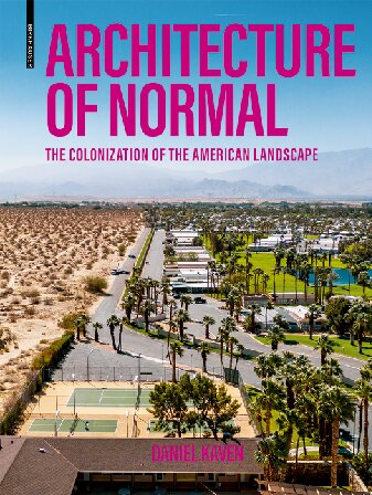 Architecture of Normal: The Colonization of the American Landscape (PDF/EPUB Version)