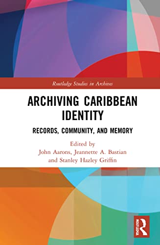Archiving Caribbean Identity: Records, Community, and Memory (PDF/EPUB Version)