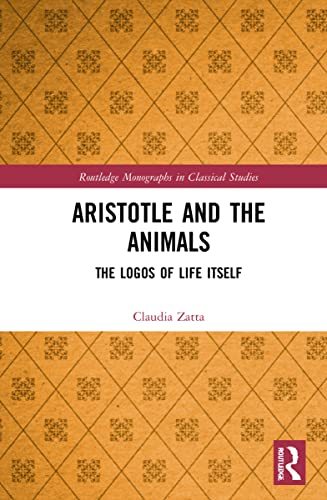 Aristotle and the Animals: The Logos of Life Itself (PDF/EPUB Version)