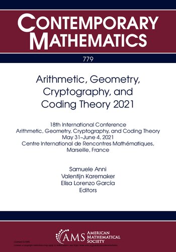 Arithmetic, Geometry, Cryptography, and Coding Theory 2021: 18th International Conference Arithmetic, Geometry, Cryptography, and Coding Theory May 31 ... France (Contemporary Mathematics, 779) (PDF/EPUB Version)
