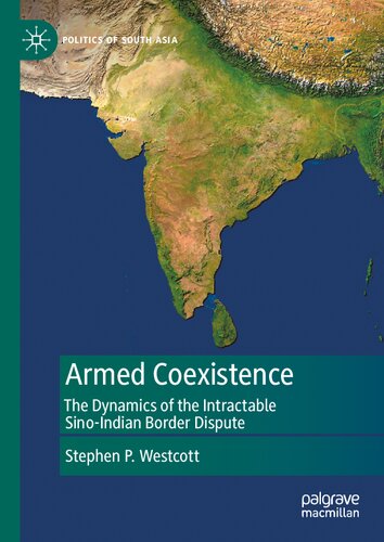 Armed Coexistence: The Dynamics of the Intractable Sino-Indian Border Dispute (PDF/EPUB Version)
