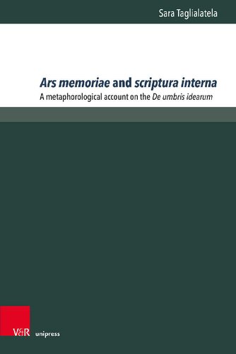 Ars memoriae and scriptura interna: A metaphorological account on the De umbris idearum (PDF/EPUB Version)