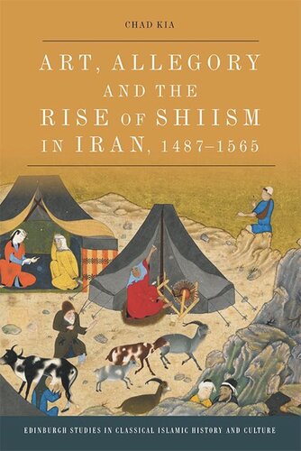 Art, Allegory and the Rise of Shi’ism in Iran, 1487-1565 (PDF/EPUB Version)