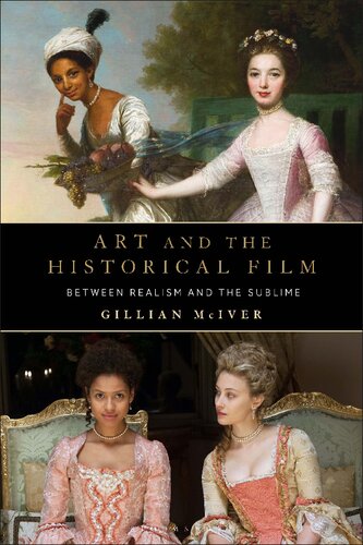 Art and the Historical Film: Between Realism and the Sublime (PDF/EPUB Version)