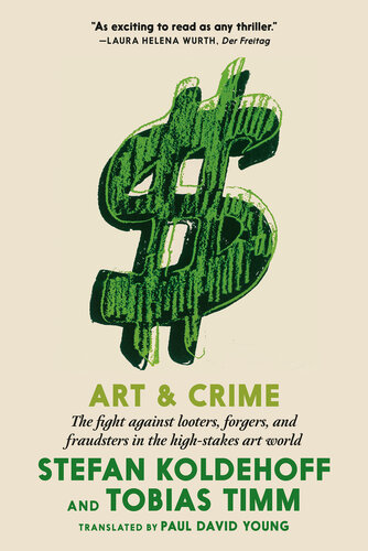 Art & Crime: The fight against looters, forgers, and fraudsters in the high-stakes art world (PDF/EPUB Version)