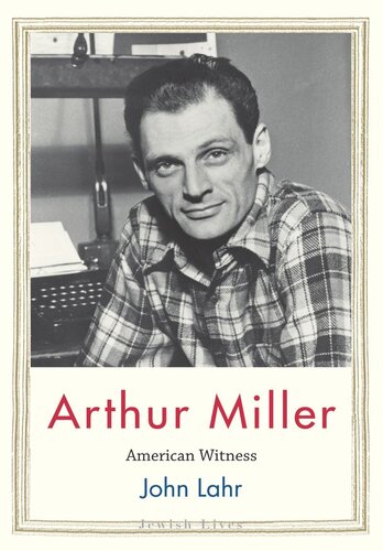 Arthur Miller: American Witness (PDF/EPUB Version)