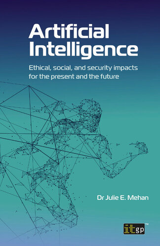 Artificial intelligence : ethical, social and security impacts for the present and the future (PDF/EPUB Version)