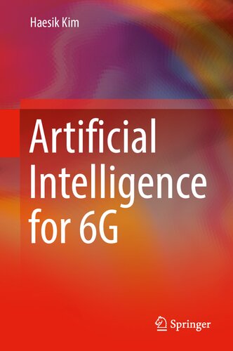 Artificial Intelligence for 6G (2022) [Kim] [9783030950408] (PDF/EPUB Version)