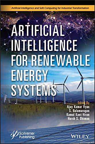 Artificial Intelligence for Renewable Energy Systems (Artificial Intelligence and Soft Computing for Industrial Transformation) (PDF/EPUB Version)